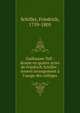 Guillaume Tell : drame en quatre actes de Friedrich Schiller : nouvel arrangement ? l'usage des coll?ges, Schiller Friedrich 