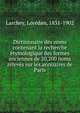Dictionnaire des noms contenant la recherche etymologique des formes anciennes de 20,200 noms releves sur les annuaires de Paris, Larchey, Lore?dan, 1831-1902 