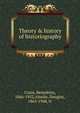 Theory & history of historiography, Benedetto Croce 