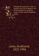 Histoire de la po?sie : mise en rapport avec la civilisation en France depuis les origines jusqu'? la fin du dix-huiti?me si?cle, Loise, Ferdinand, 1825-1904 