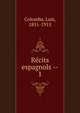 Rcits espagnols --. 1, Colomba, Luis, 1851-1915 