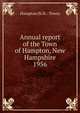 Annual report of the Town of Hampton, New Hampshire. 1956, Hampton (N.H. : Town) 