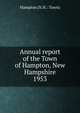 Annual report of the Town of Hampton, New Hampshire. 1953, Hampton (N.H. : Town) 