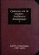 Quarante ans de thtre : feuilletons dramatiques. 7, Sarcey, Francisque, 1827-1899 