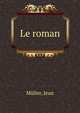 Le roman, M?ller, Jean 
