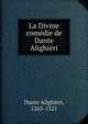 La Divine com?die de Dante Alighi?ri, Dante Alighieri 