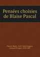 Pensees choisies de Blaise Pascal, M. P. Faugere 