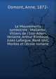 Le Mouvements symboliste : Mallarm?, Villiers de l'Isle-Adam, Verlaine, Arthur Rimbaud, Jules Laforgue, Ren? Ghil, Mor?as et l'?cole romane, Osmont, Anne, 1872- 