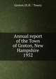 Annual report of the Town of Groton, New Hampshire. 1952, Groton (N.H. : Town) 