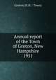Annual report of the Town of Groton, New Hampshire. 1951, Groton (N.H. : Town) 