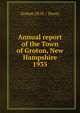 Annual report of the Town of Groton, New Hampshire. 1935, Groton (N.H. : Town) 