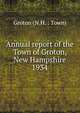 Annual report of the Town of Groton, New Hampshire. 1934, Groton (N.H. : Town) 