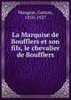 La Marquise de Boufflers et son fils, le chevalier de Boufflers, Maugras, Gaston, 1850-1927 