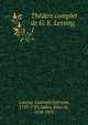 Thtre complet de G. E. Lessing. 1, Gotthold Ephraim Lessing 
