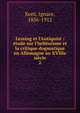 Lessing et l'Antiquit? : ?tude sur l'hell?nisme et la critique dogmatique en Allemagne au XVIIIe si?cle, Kont, Ignace, 1856-1912 
