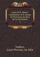 Louis XVI, Marie-Antoinette et le comte de Provence en face de la rvolution. 1, Todi?re, Louis Phocion, n? 1804 