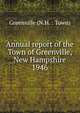 Annual report of the Town of Greenville, New Hampshire. 1946, Greenville (N.H. : Town) 