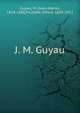 Pages choisies des grands ecrivains, Guyau, M. (Jean-Marie), 1854-1888,Fouill?e, Alfred, 1838-1912 