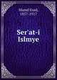 Ser'at-i Islmye, Mamd Esad, 1857-1917 