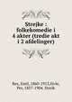 Strejke : folkekomedie i 4 akter (tredie akt i 2 afdelinger), Rex, Emil, 1860-1913,Sivle, Per, 1857-1904. Streik 