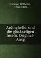 Ardinghello, und die gluckseligen Inseln. Original-Ausg, Heinse, Wilhelm, 1746-1803 