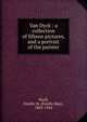 Van Dyck : a collection of fifteen pictures, and a portrait of the painter, Estelle May Hurll 