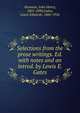 Selections from the prose writings. Ed. with notes and an introd. by Lewis E. Gates, Newman, John Henry, 1801-1890 