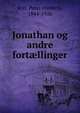 Jonathan og andre fort?llinger, Rist, Peter Frederik, 1844-1926 