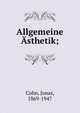 Allgemeine ?sthetik;, Cohn, Jonas, 1869-1947 