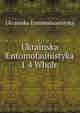 Ukrainska Entomofaunistyka 1 4 Whole, Ukrainska Entomofaunistyka 