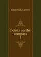 Points on the compass. 1, Churchill, Lavern 