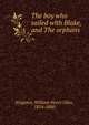 The boy who sailed with Blake, and The orphans, Kingston William Henry 