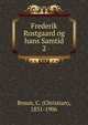 Frederik Rostgaard og hans Samtid. 2, Bruun, C. (Christian), 1831-1906 