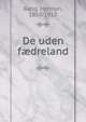 De uden f?dreland, Bang, Herman, 1857-1912 