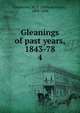 Gleanings of past years, 1843-78. 4, Gladstone, W. E. 