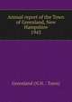 Annual report of the Town of Greenland, New Hampshire. 1943, Greenland (N.H. : Town) 
