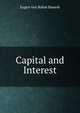 Capital and Interest, Eugen von Bohm Bawerk 