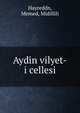 Aydin vilyet-i cellesi, Hayreddn, Memed, Midillili 