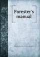 Forester's manual, Pennsylvania. Dept. of forests and waters 