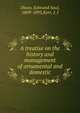 A treatise on the history and management of ornamental and domestic, Dixon, Edmund Saul, 1809-1893,Kerr, J. J 