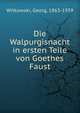 Die Walpurgisnacht in ersten Teile von Goethes Faust, Witkowski, Georg, 1863-1939 