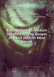 Euangelium secundum Iohannem : the Gospel of Saint John in West Saxon, Bright, James Wilson, 1852-1926,Harris, Lancelot Minor, 1868-1941 