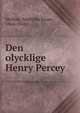 Den olycklige Henry Percey, Malling, Mathilda Kruse, 1864-1942 