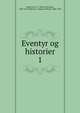 Eventyr og historier. 1, Ганс Христиан Андерсен 