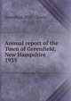 Annual report of the Town of Greenfield, New Hampshire. 1935, Greenfield (N.H. : Town) 