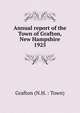 Annual report of the Town of Grafton, New Hampshire. 1925, Grafton (N.H. : Town) 