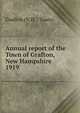 Annual report of the Town of Grafton, New Hampshire. 1919, Grafton (N.H. : Town) 