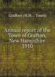 Annual report of the Town of Grafton, New Hampshire. 1910, Grafton (N.H. : Town) 