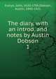 The diary, with an introd. and notes by Austin Dobson. 1, Evelyn, John, 1620-1706 