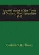 Annual report of the Town of Goshen, New Hampshire. 1947, Goshen (N.H. : Town) 